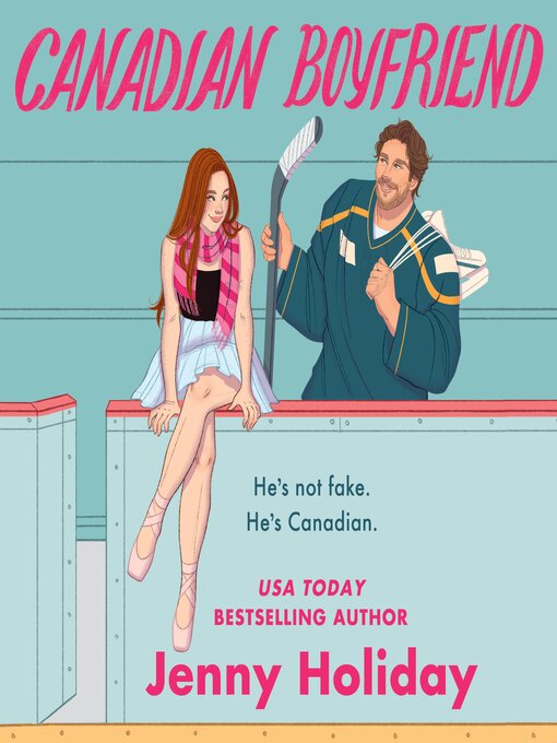 Title details for Canadian Boyfriend by Jenny Holiday - Available